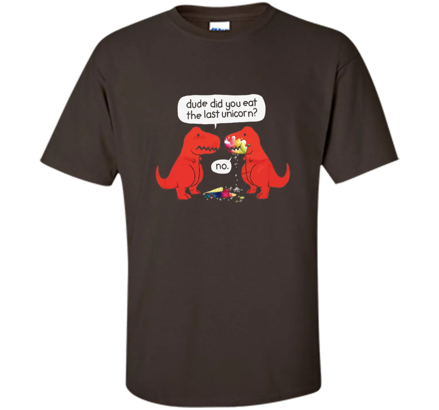 The Dude You Eat the Last Unicorn T-Shirt Dinosaurs