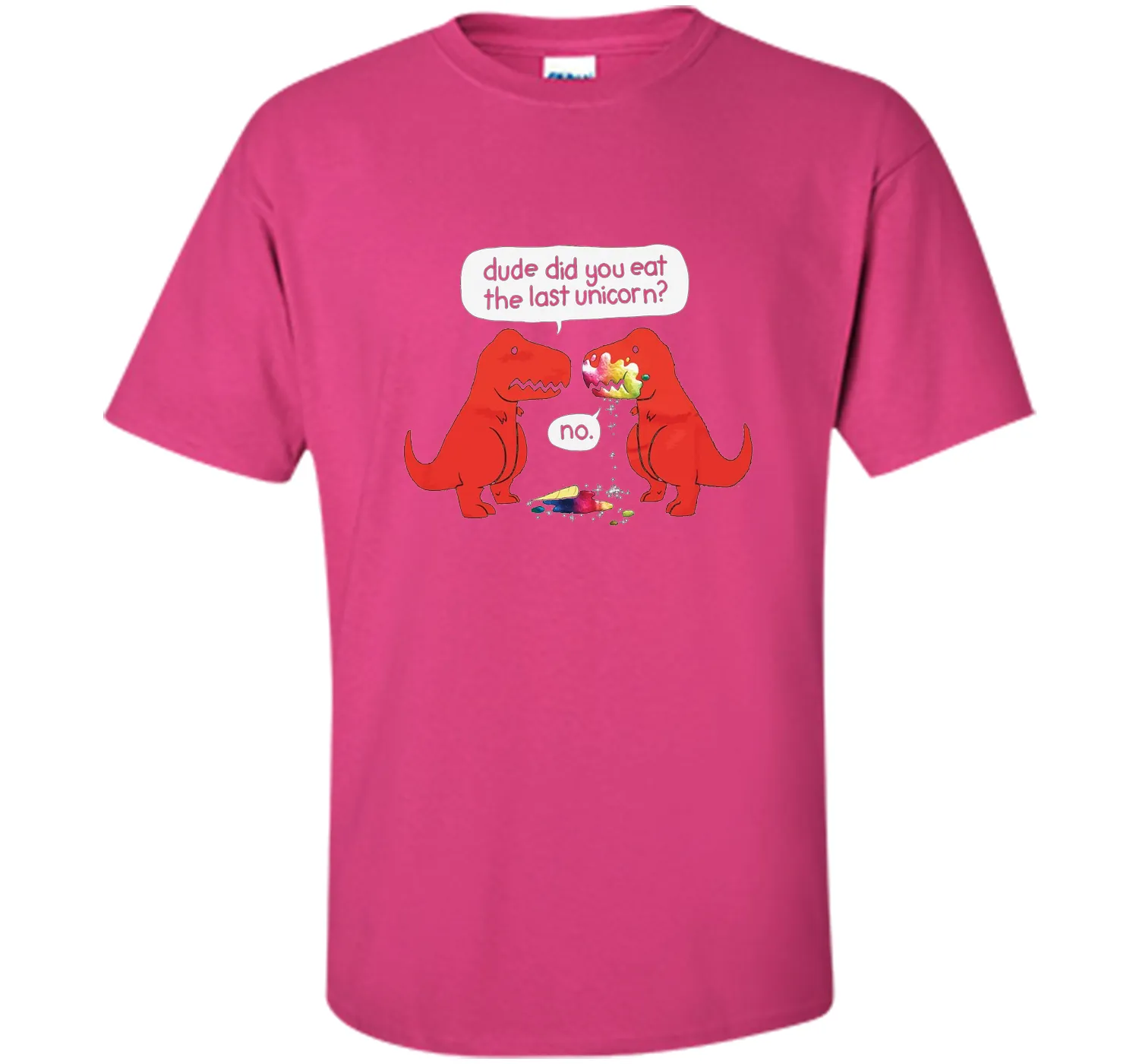 The Dude You Eat the Last Unicorn T-Shirt Dinosaurs