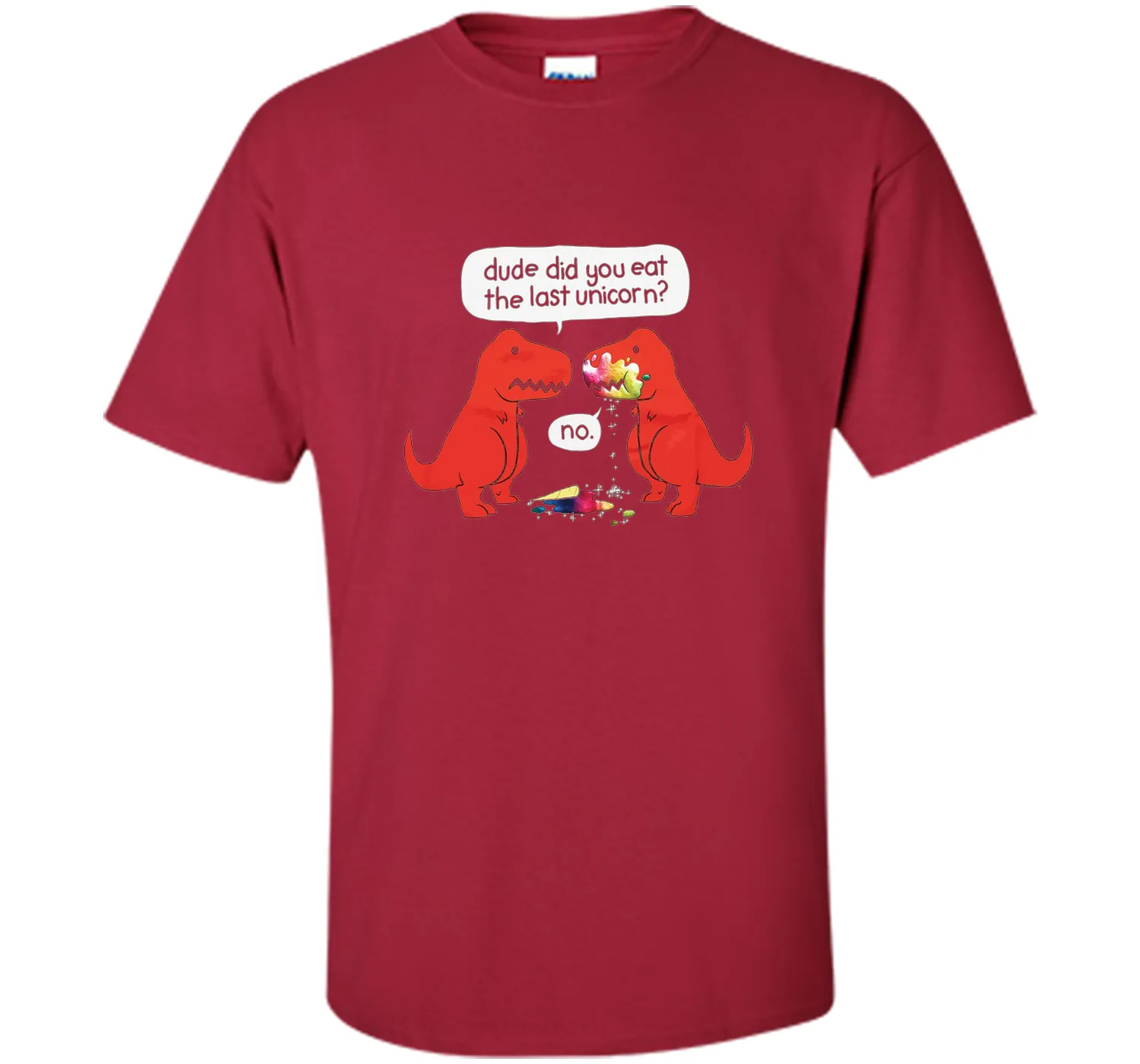 The Dude You Eat the Last Unicorn T-Shirt Dinosaurs